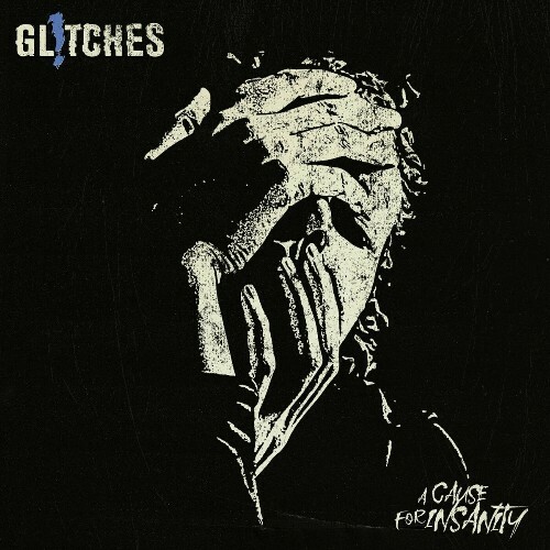  Gl!tches - A Cause For Insanity (2024) 