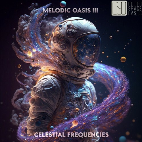 Melodic Oasis III Celestial Frequencies (2024)