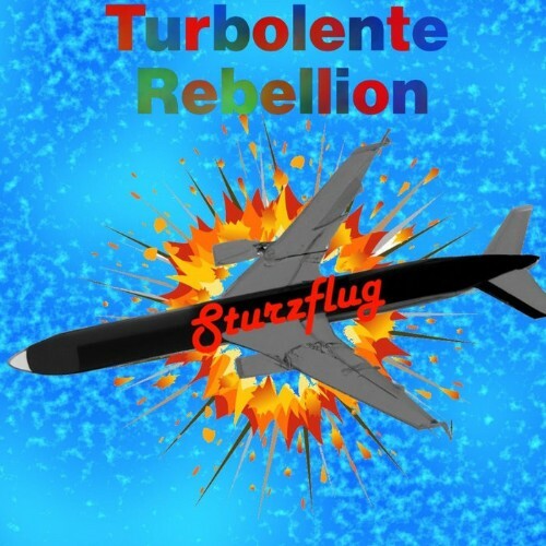  Sturzflug - Turbolente Rebellion (2024) 