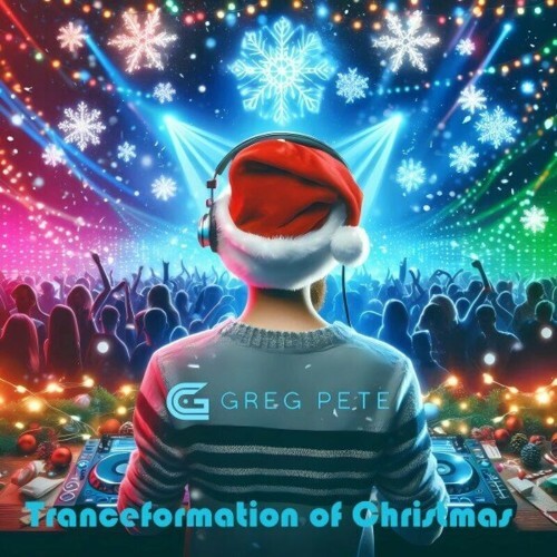  Greg Pete - Tranceformation of Christmas (2024) 