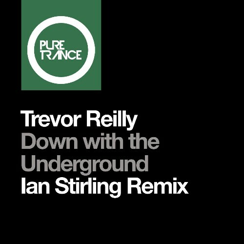  Trevor Reilly - Down With The Underground (Ian Stirling Remix) (2026) 