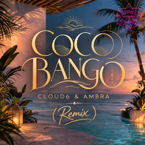 Cloud6 and Ambra - Coco Bango (Remix) (2026) Cloud6 and Ambra - Coco Bango (Remix) (2026)