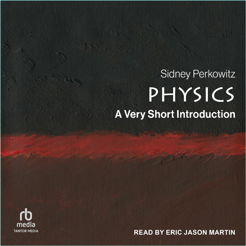 Physics A Very Short Introduction (Frank Close) Physics A Very Short Introduction (Frank Close)