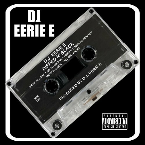  DJ Eerie E - Dipped N' Black (2024) 