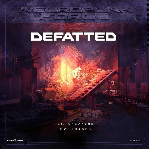  Defatted - Sneaking, Loaded (2026) 