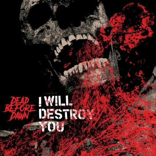 I Will Destroy You — Dead Before Dawn (2026)
