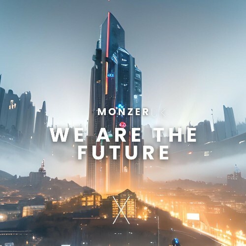  Monzer Uk - We Are the Future (2026) 