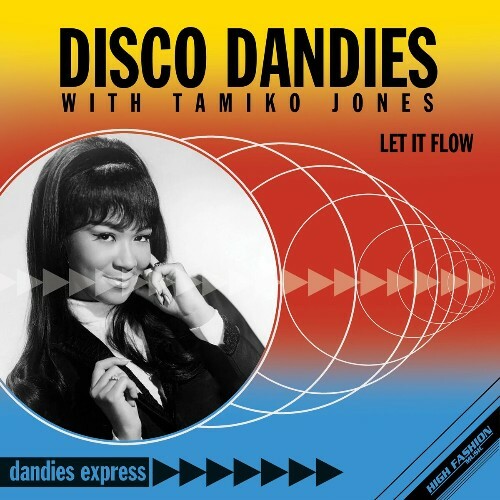  Disco Dandies with Tamiko Jones - Let It Flow (2024) 