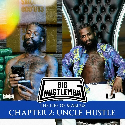 VA | Big Hustleman - The Life Of Marcus: Chapter 2 Uncle Hustle 2024 год Скачать Онлайн в Mp3 (Бесплатно)