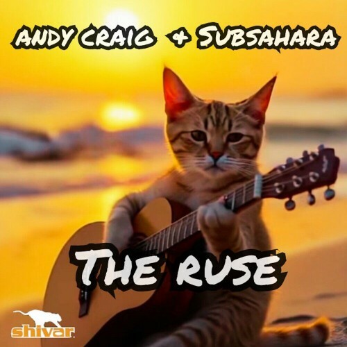  Andy Craig and SubSahara - The Ruse (2025) 