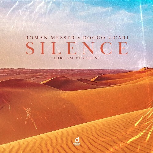 Roman Messer x Rocco x Cari - Silence (Dream Version) (2025) 