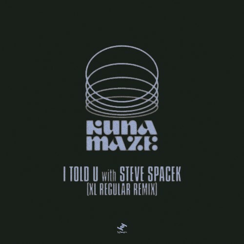  Kuna Maze x Steve Spacek - I Told U (XL Regular Remix) (2024)  MET5H21_o