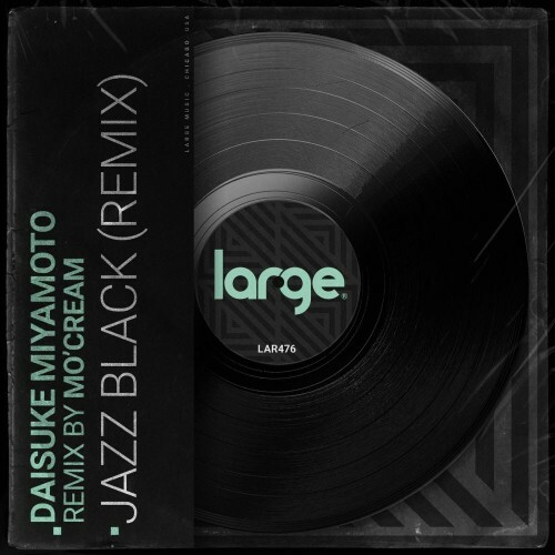  Daisuke Miyamoto - Jazz Black (Mo'Cream Remix) (2026) 