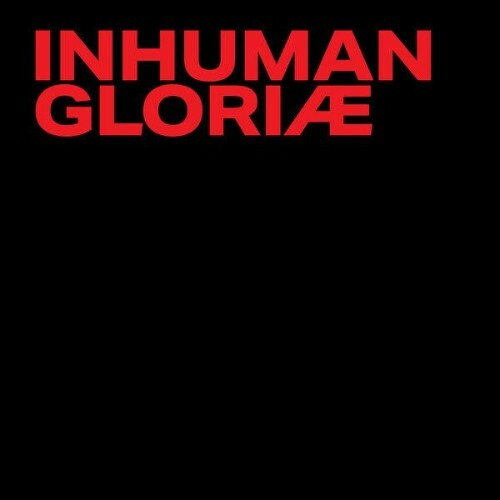 Inhuman - GLORI&#198; (2025) 