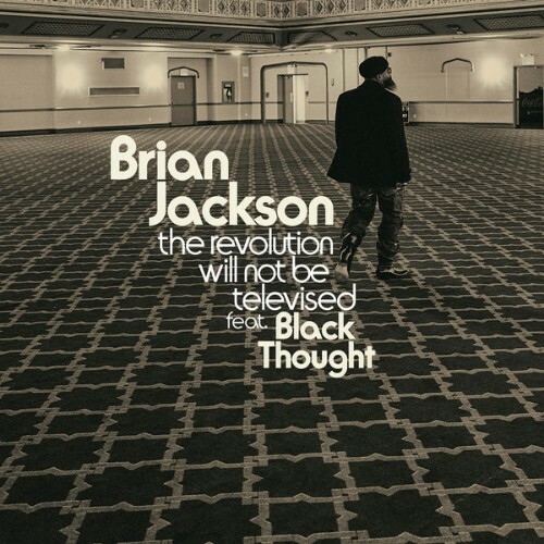  Brian Jackson x Masters At Work x Black Thought - The Revolution Will Not Be Televised (2025) 
