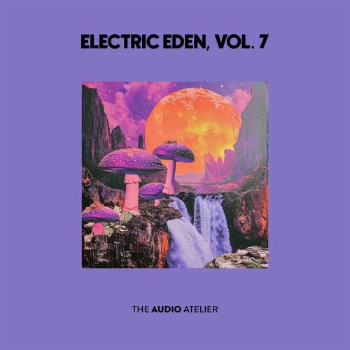 Electric Eden Vol. 7 (2025)