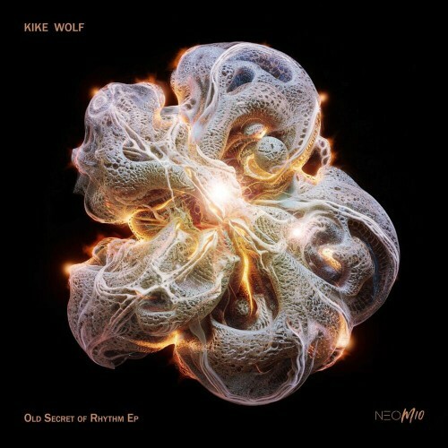  Kike Wolf - Old Secret of Rhythm (2024) 