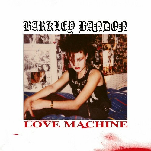  Barkley Bandon - Love Machine (2024) 