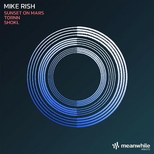  Mike Rish - Sunset on Mars / Tornn / Shokl (2025) 