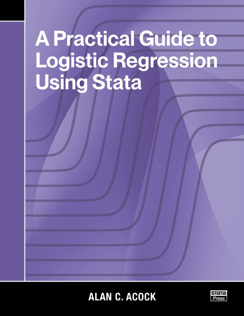 A Practical Guide To Logistic Regression Using Stata (2026) (Alan C. Acock;) A Practical Guide To Logistic Regression Using Stata (2026) (Alan C. Acock;)