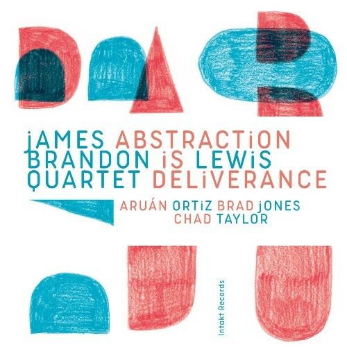  James Brandon Lewis Quartet - Abstraction Is Deliverance (2025) 