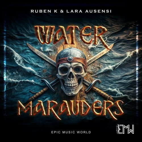  Ruben K and Lara Ausensi - Water Marauders (2025) 