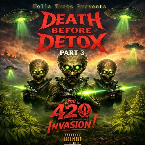 Hella Treez — Death Before Detox, Pt. 3 (The 420 Invasion) (2026)
