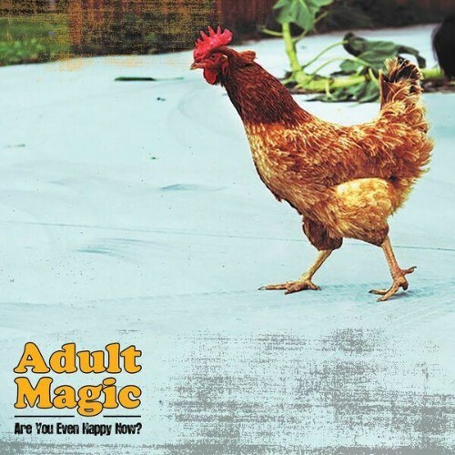 Adult Magic — Are You Even Happy Now? (2026)