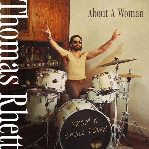  Thomas Rhett - About A Woman (From A Small Town) (2025) 
