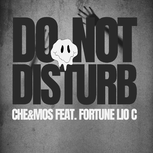  Che&Mos ft. Fortune Lio C - Do Not Disturb (2025) 