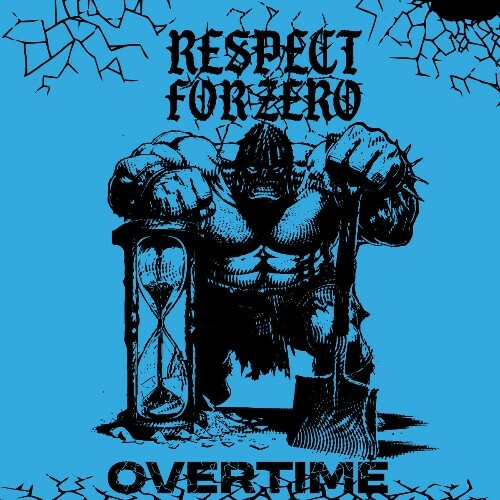 Respect For Zero - Overtime (2025) Respect For Zero - Overtime (2025)
