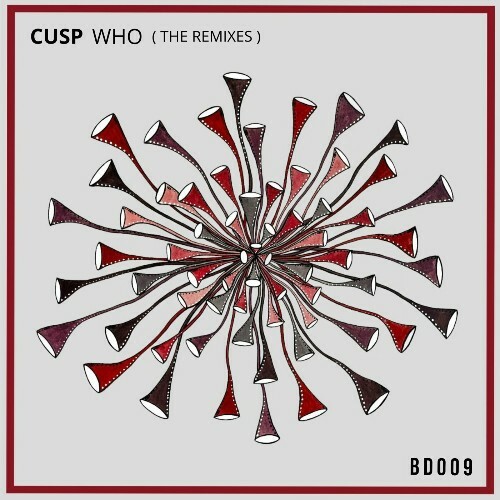  Cusp - Who (The Remixes) (2024) 