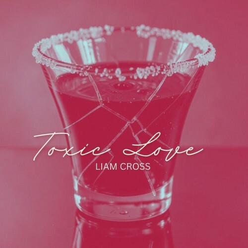  Liam Cross - Toxic Love (2026) 
