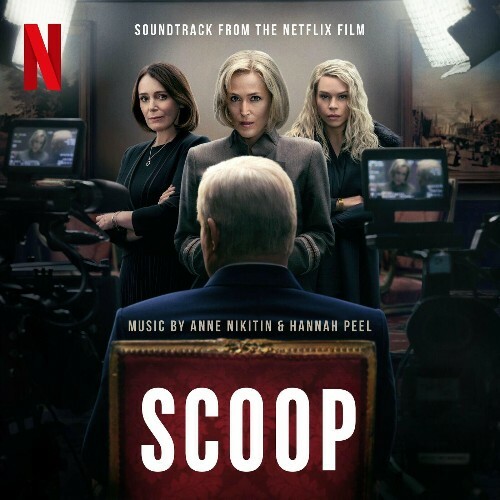  Anne Nikitin And Hannah Peel - Scoop (Soundtrack from the Netflix Film) (2024) 