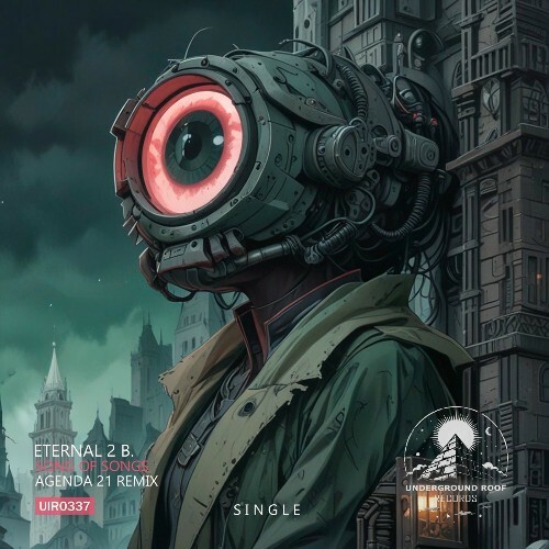  Eternal 2 B. - Song of Songs Agenda 21 Remix (2025) 