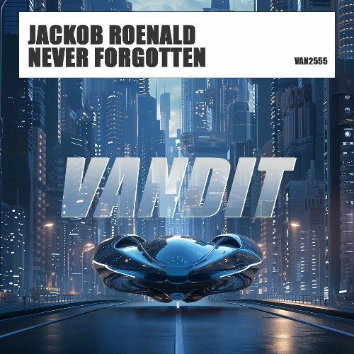 Jackob Roenald - Never Forgotten (2024)