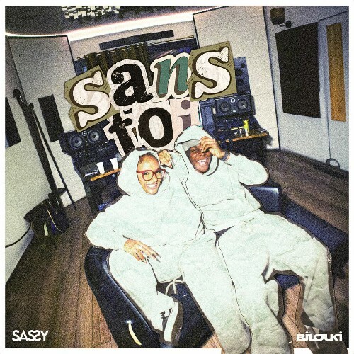  Sassy - SANS TOI (Feat Bilouki) (2025) 