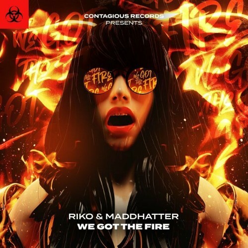  Riko & Maddhatter - We Got The Fire (2023) 
