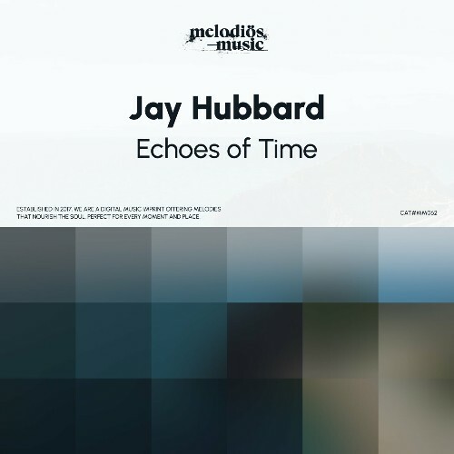  Jay Hubbard - Echoes of Time (2025) 