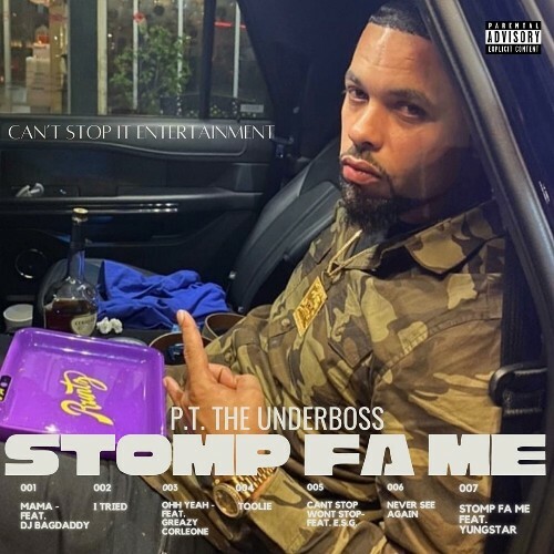  P.T. The UnderBoss - Stomp Fa Me (2025) 