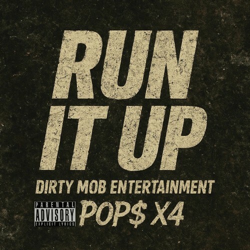  Pop$ X4 - Run It Up (2025) 