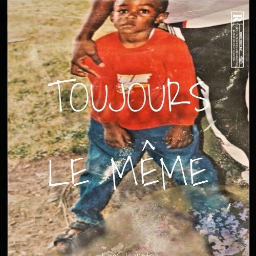  LERIS LUKETO - TOUJOURS LE MEME (2025) 