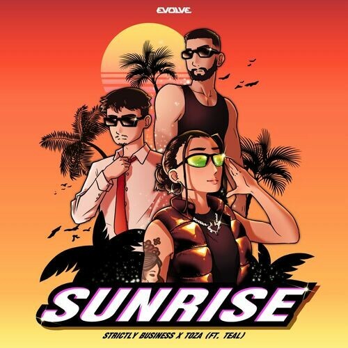  Strictly Business X TOZA Ft. Teal - SUNRISE (2024) 