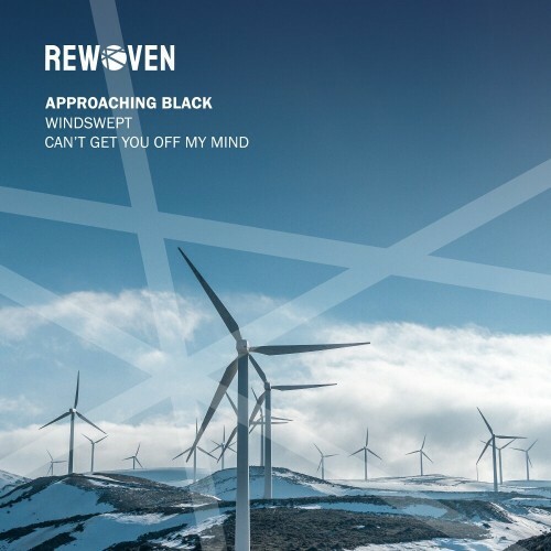  Approaching Black - Windswept / Can't Get You Off My Mind (2024) 