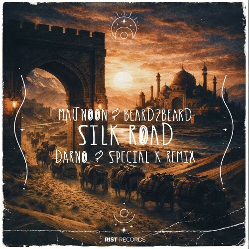  Majnoon, Beard2Beard - Silk Road (Darno & Special K Remix) (2026) 