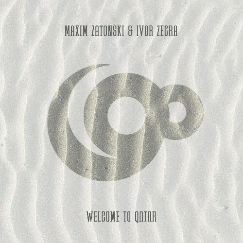 Maxim Zatonski & Ivor Zegra - Welcome To Qatar (2025) Maxim Zatonski & Ivor Zegra - Welcome To Qatar (2025)