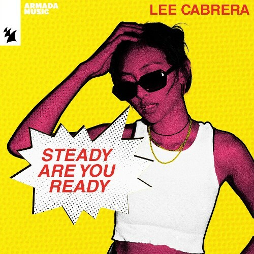 Lee Cabrera — Steady Are You Ready (2024)