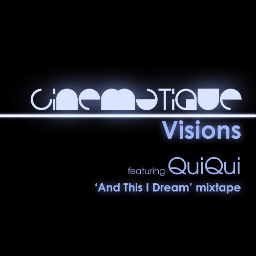  Quiqui - Cinematique Visions 117 (2023-08-24) 