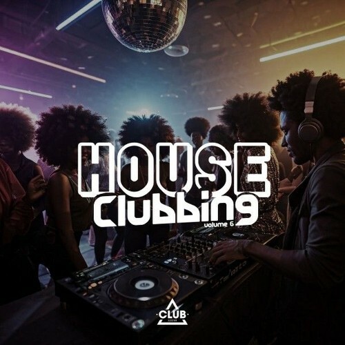  House Clubbing, Vol. 6 (2026) 