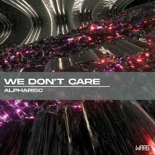  Alpharisc - We Don't Care (2025) 